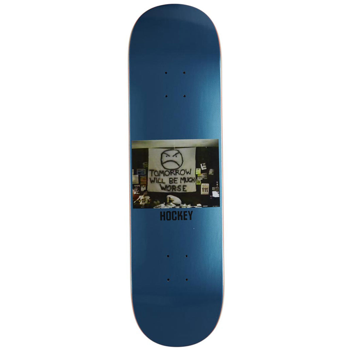 Hockey Much Worse Skateboard Deck - 8.38