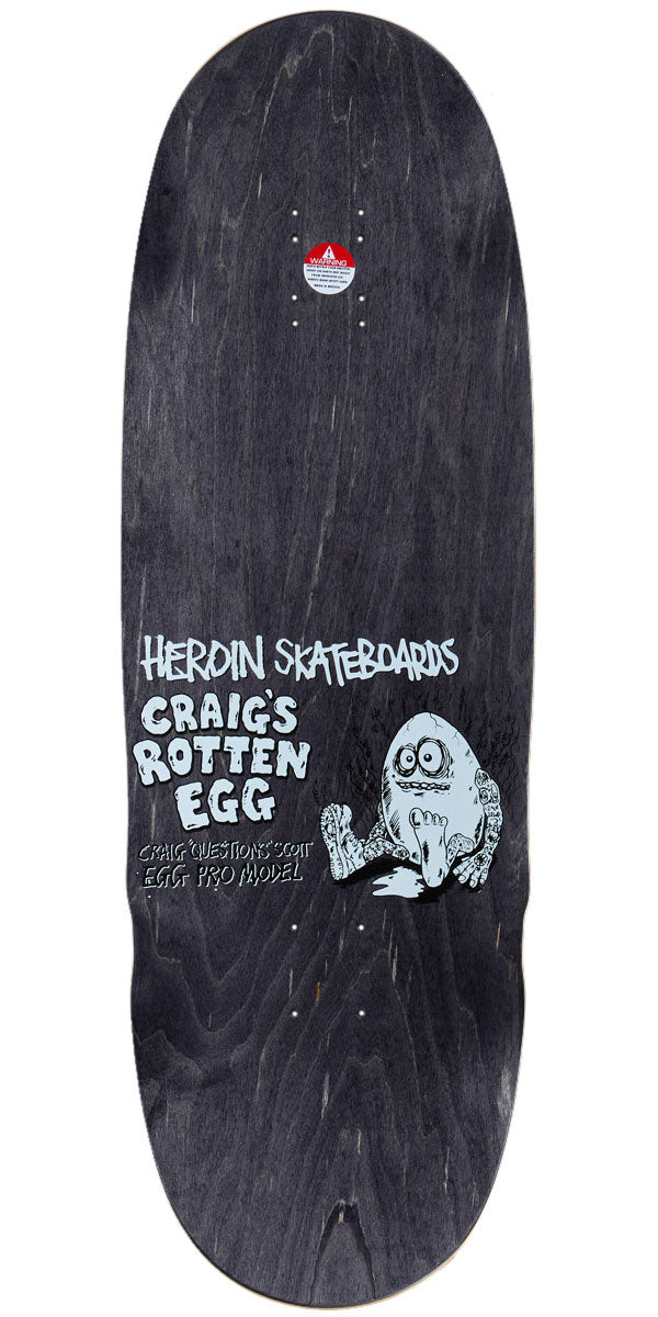 Heroin Craig Questions Craig's Rotten Egg Skateboard Deck - 10.00