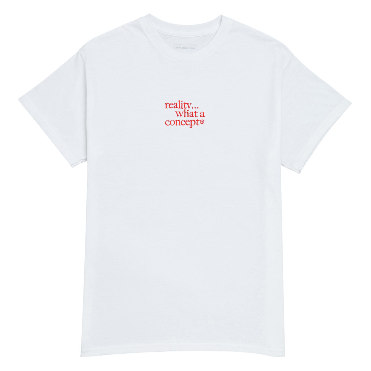 Less Than Local Reality T-Shirt - White/Embroidered image 1